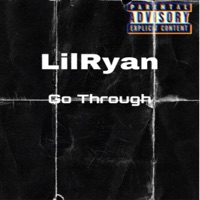 Go Through - Single - LilRyan