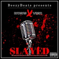 Slayed - Single - Fred Beezy & Xicano Vega
