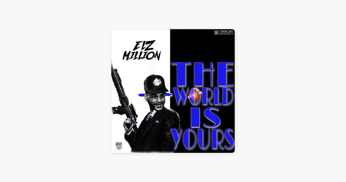 The world is yours - Song by Elz Million - Apple Music
