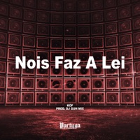 Nois Faz a Lei - Single - KOF & DJ Guh Mix