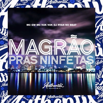 Magrão Pras Ninfetas (feat. DJ DEDE 011 & Mc Biel Zs Original) - Single