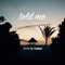 Told Me artwork