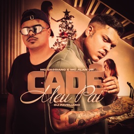 Cadê Meu Pai MC Cassiano, MC ALAN JR & Dj Faveliano