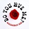 Do You Love Me? - SauceboyMK lyrics