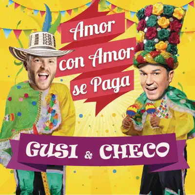 Amor Con Amor Se Paga (Versión Carnaval) [feat. Checo Acosta & Jr. X] - Single - Gusi