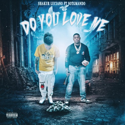Do You Love Me (feat. SotgMando) - Single