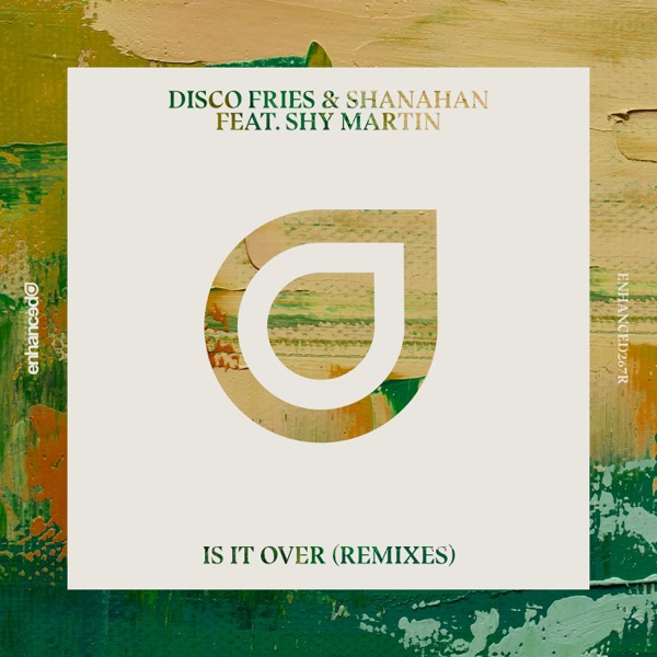 Is It Over (feat. Shy Martin) [Remixes] - Single