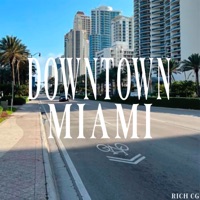 Downtown Miami - Single - RICH CG