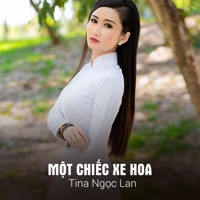 Một Chiếc Xe Hoa - Single - Tina Ngọc Lan