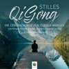 Stilles Qi Gong * Die Lebensenergie zum Fließen bringen. Anleitungen für innere Ruhe, Regeneration und Vitalität - Minddrops & Dr. Phil. Hartwig Lahrmann