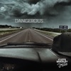 Dangerous