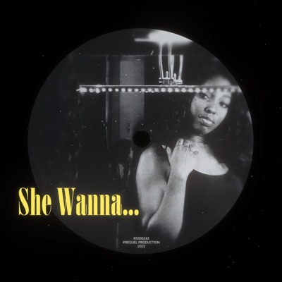 She Wanna... (feat. Ayanna LeDay) - Single
