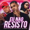 Eu Não Resisto - Single