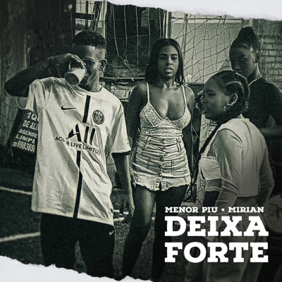 Deixa Forte - Single