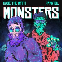 Monsters - Single - Kase the Myth & Fraktol