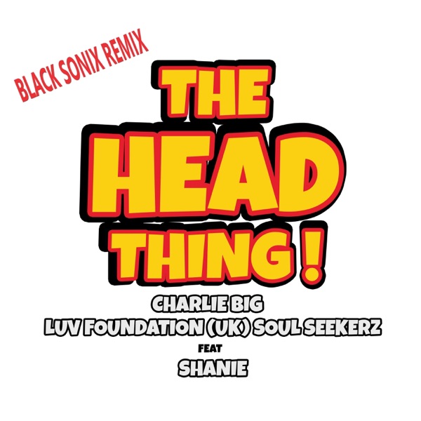 The Head Thing (Black Sonix Remix) [feat. Shanie] - Single