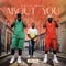 About You (feat. BRAVAA) - AJAY lyrics