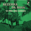 O Rei do Côco - Bezerra da Silva