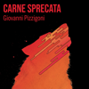 Carne sprecata - Giovanni Pizzigoni