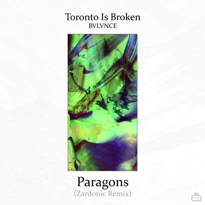 Paragons (Zardonic Remix) [feat. BVLVNCE] - Single