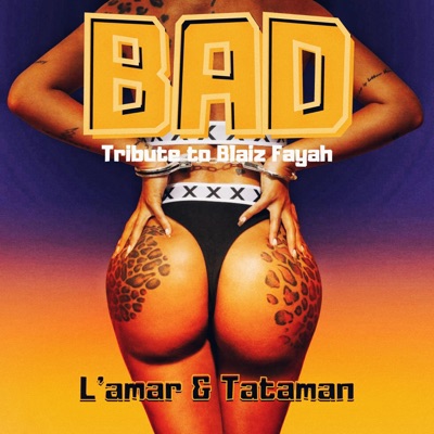 BAD (Tribute to Blaiz Fayah) - Single