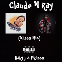 Claude N Ray (Kasso Mix) (feat. Pikasso) - Single - Baby J MGE