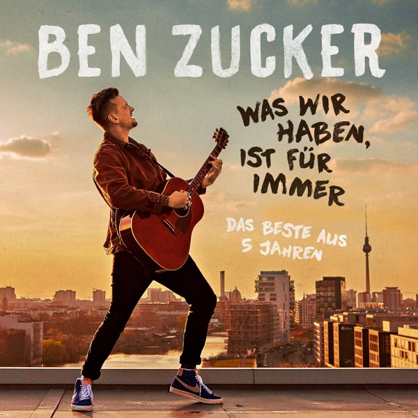 Ben Zucker - Unsere Lieder
