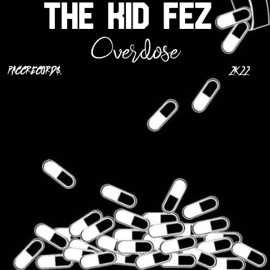 Overdose The Kid Fez