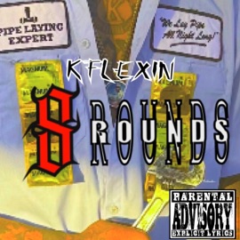 8 Rounds K.Flexin