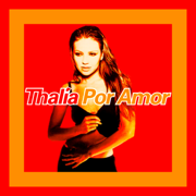 Por Amor - Thalia