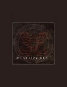 Poslechněte si interpreta Mercury Rust, sledujte hudební videa, přečtěte si životopis, podívejte se na data turné a další informace.