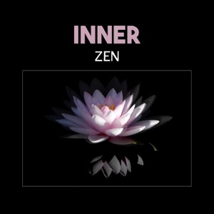 Inner Zen – Find Peace with Serenity Music, Blissful Time for Relaxation, Deeply Calming with Yoga