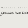 Mohamed Diaby Samassekou Mako Te Sa Samassekou Mako Te Sa - Single