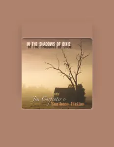收听 Jim Carpenter & Southern Fiction、观看音乐视频、阅读小传、查看巡演日期等 ！