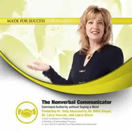 The Nonverbal Communicator: Command Authority without Saying a Word (The Made for Success Series)