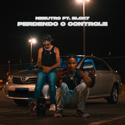 Perdendo o Controle (feat. Blckt) - Single
