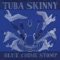 Chloe - Tuba Skinny lyrics