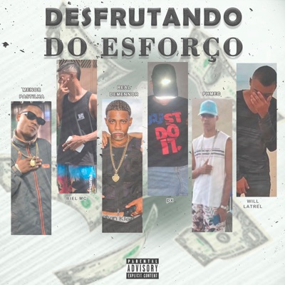 Desfrutando do Esforço (feat. biel mc, Brunno Demennor, PX, phmec & Will Latrel) - Single