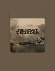 The Distant Thunder सुनें, म्यूज़िक वीडियो देखें, बायो पढ़ें, दौरे की तारीखें और बहुत कुछ देखें!