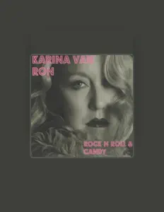 Ouve Karina Van Ron, vê vídeos de música, lê a biografia, vê as datas da digressão e muito mais!