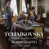 Tchaikovsky: String Quartets, Vol. 1 - Dudok Quartet Amsterdam