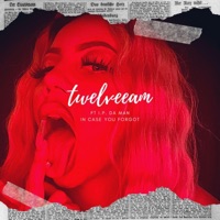 In case you forgot (feat. I.P. DA MAN) - Single - TwelveeAM