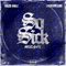 So Sick (feat. LouGotCash) - Haze Milli lyrics