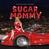 SUGAR MOMMY - Single