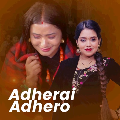 Song - Adherai Adhero - Ishwor Singh, Ram Tamang & Shanti Shree Pariyar