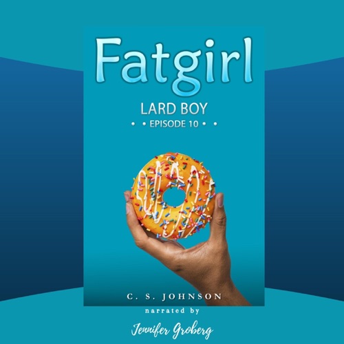 Lard Boy: Fatgirl, Book 10 (Unabridged) cover