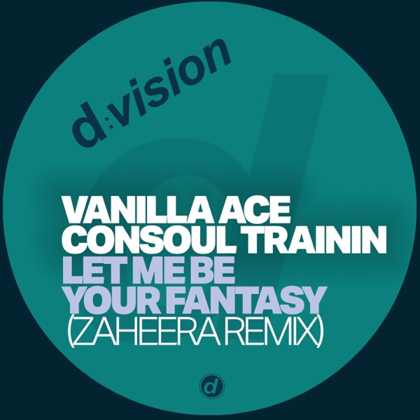 Let Me Be Your Fantasy (Zaheera Remix) - Single