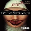 Try the Experimental (Super Deluxe)