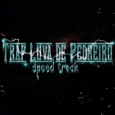 Trap Luva de Pedreiro (Speed Track) [Remix] - Single
