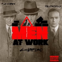 MEN AT WORK (feat. P.C & Paulprodigy) - Single - Champiro